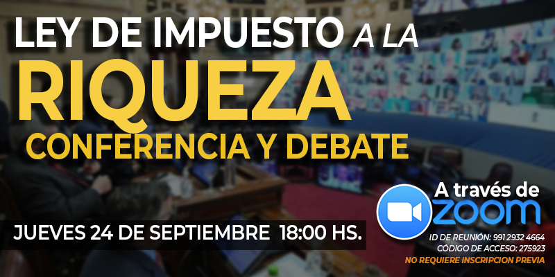 CONFERENCIA DEBATE SOBRE EL IMPUESTO A LA RIQUEZA